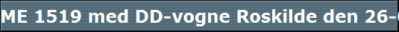 ME 1519 med DD-vogne Roskilde den 26-06-2007+