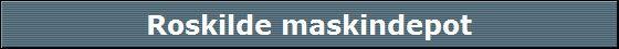 Roskilde maskindepot